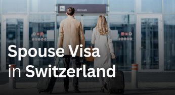 Obtain Spouse Visa in Switzerland