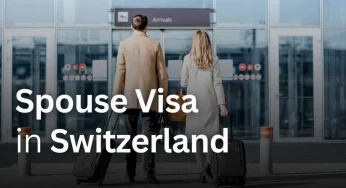 Obtain Spouse Visa in Switzerland
