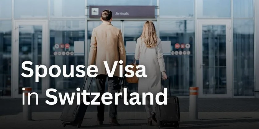 Obtain Spouse Visa in Switzerland